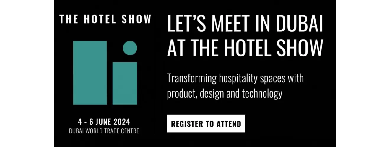 The Hotel Show 4-6 June 2024 Dubai World Trade Centre
